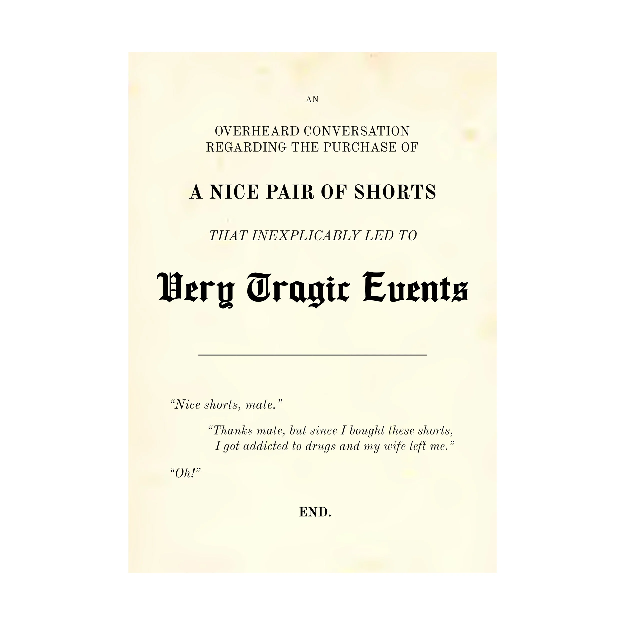 An Overheard Conversation Regarding the Purchase of a Nice Pair of Shorts...