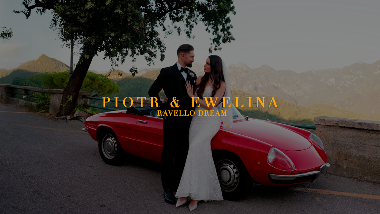 PIOTR & EWELINA’S RAVELLO DREAM