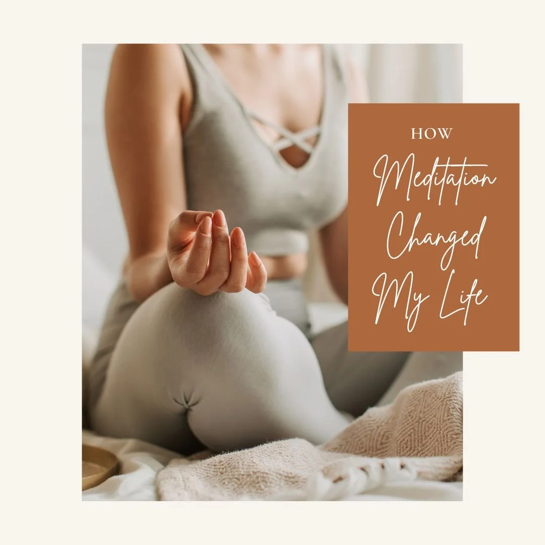 How Meditation Changed My life