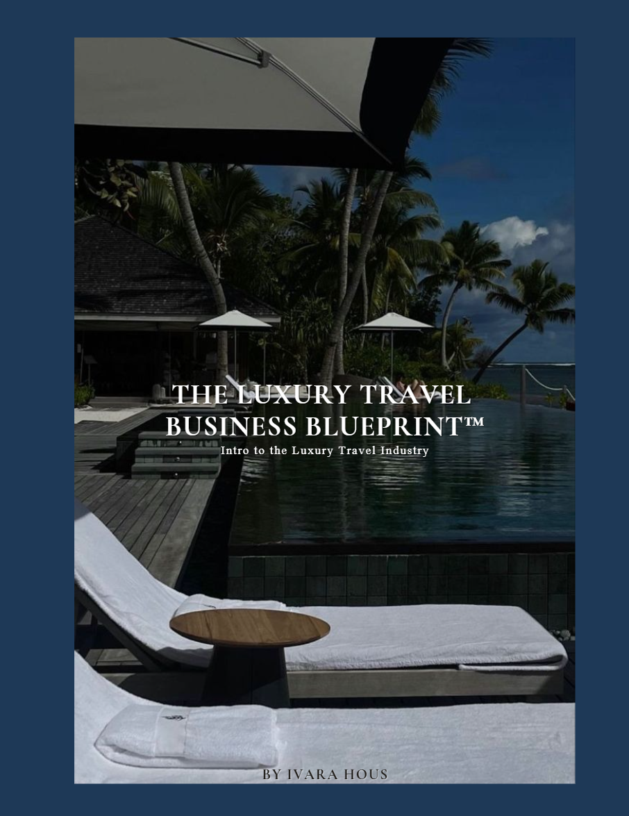 The Luxury Travel Business Blueprint