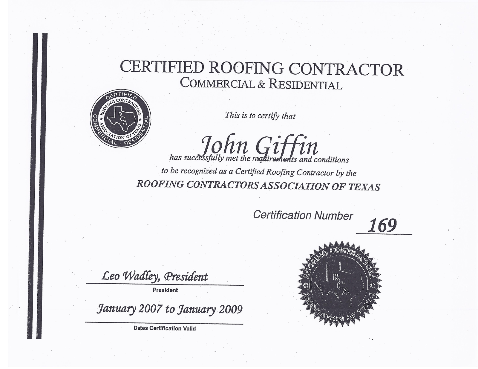 Certificate for John Giffin as a Certified Roofing Contractor issued by the Roofing Contractors Association of Texas, dated January 2007 to January 2009.