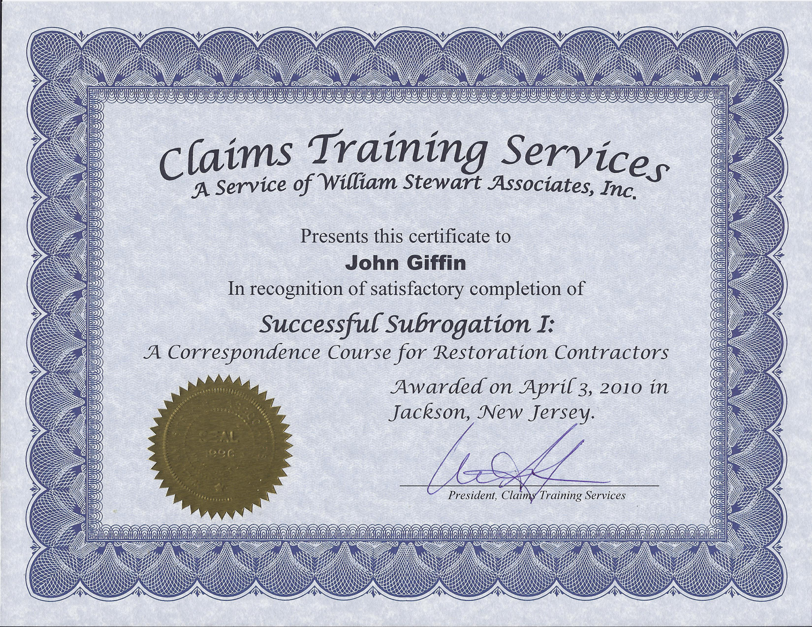 Certificate awarded to John Giffin by Claims Training Services for successful completion of a course on restoration contractors, dated April 3, 2010, in Jackson, New Jersey.