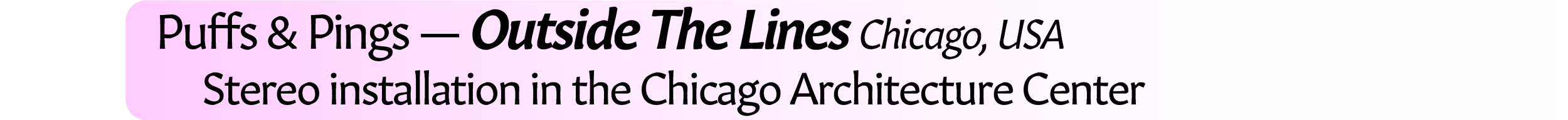 Neil Crispin Aldridge.  Sound Art.  Puffs & Pings.  Outside The Lines, Chicago, USA.  Stereo installation in the Chicago Architecture Center.  Mars rover.  NASA.
