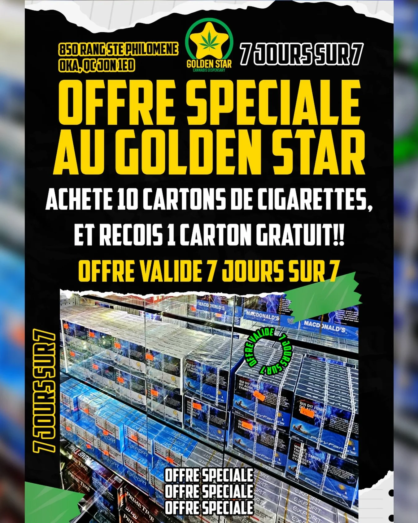 🚬✨ Offre Sp&eacute;ciale au Golden Star! ✨🚬

Ach&egrave;te 10 cartons de cigarettes, et re&ccedil;ois 1 carton GRATUIT!
🗓️ Offre valide 7 jours sur 7

Ne manque pas cette promo exclusive! 🔥

#oka #stoner #beach #goldenstaroka #bar #fyp #patate #f