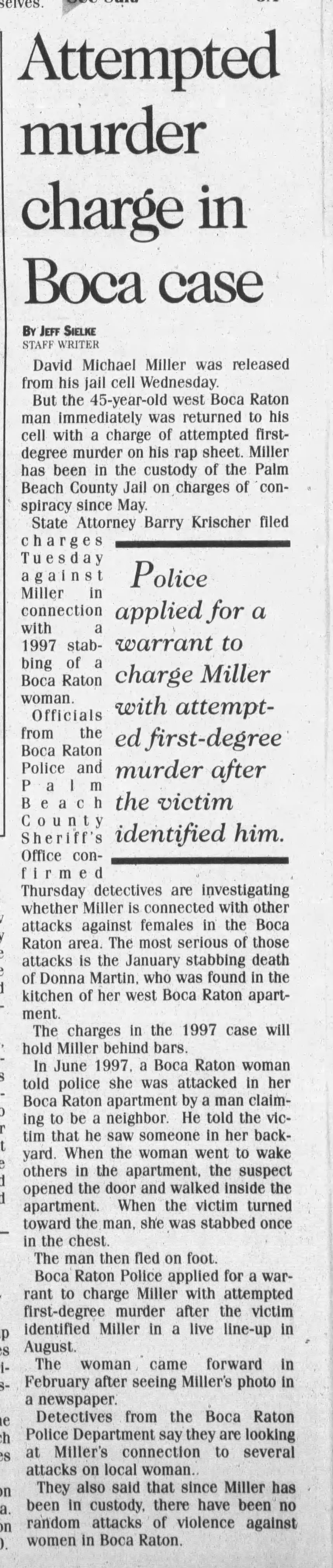 Newspaper article headline: "Attempted murder charge in Boca case" by Jeff Sielke. The article discusses the release of David Michael Miller and his arrest for attempted first-degree murder related to a shooting in Boca Raton. It details the investigation, charges, and connection to earlier attacks and incidents involving the victim, Donna Martin.