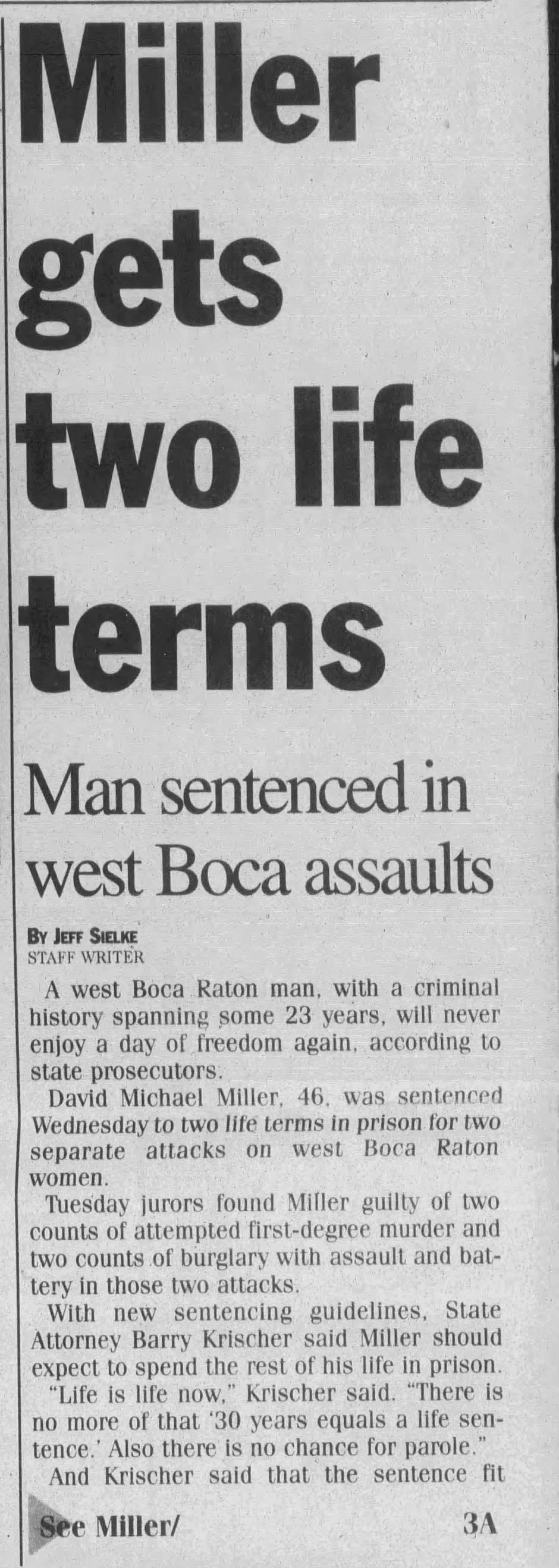 Newspaper headline reading, 'Miller gets two life terms.' Subheadline states, 'Man sentenced in west Boca assaults.' The article describes David Michael Miller, age 46, sentenced to two life sentences for attacks on women in Boca Raton.