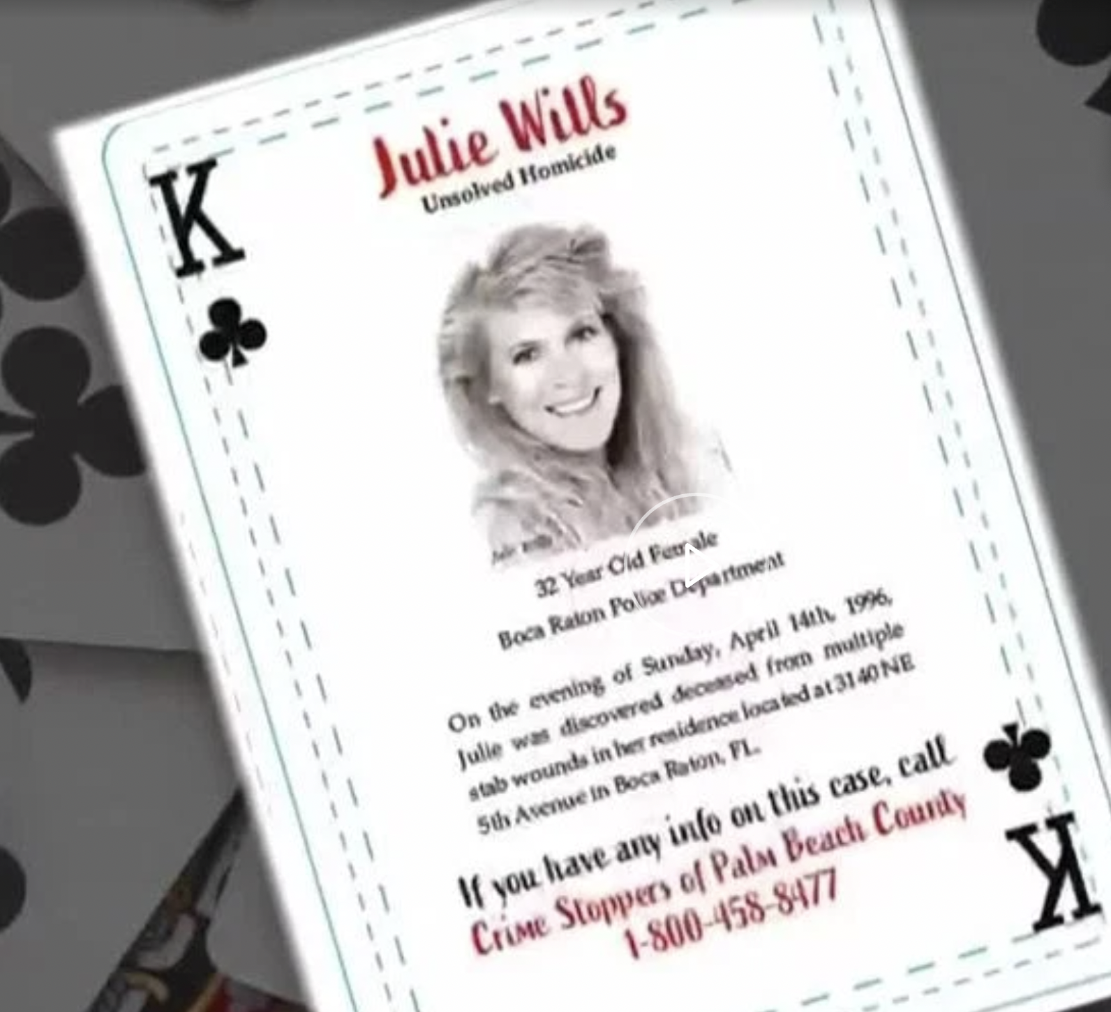 A missing person poster for Julie Wills, 32 years old, from Boca Raton Police Department, with a picture of a smiling woman with wavy blonde hair. The poster states she was discovered dead from a stab wound on April 14, 1996. It provides a description of her last known location and a contact number for Crime Stoppers of Palm Beach County.