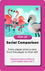 A card titled 'Social Comparison' with a pink background featuring illustrated flamingos and swans. The card has a purple 'POP-UP' label and a purple arrow with text indicating players pick a card for social comparison.