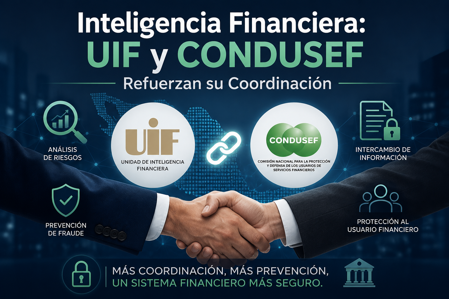 Inteligencia Financiera: UIF y CONDUSEF Refuerzan su Coordinación