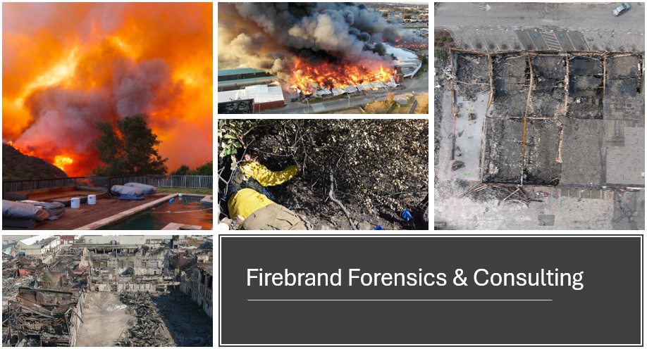 A collage of images showing a large building fire with thick black smoke, an aerial view of a Charred building, and a burned-out area. The bottom right includes a logo for Firebrand Forensics & Consulting.