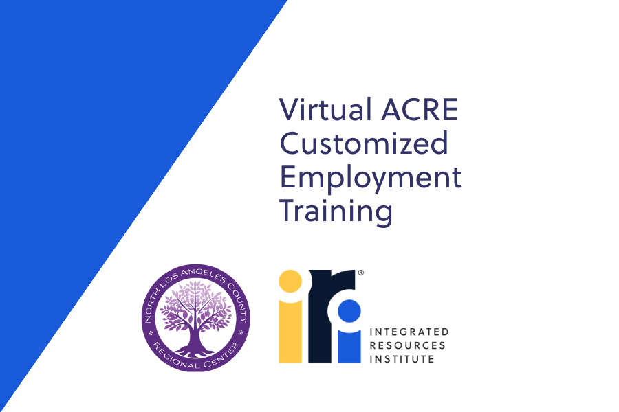 ACRE Virtual Basic Customized Employment Training - NLARC ONLY