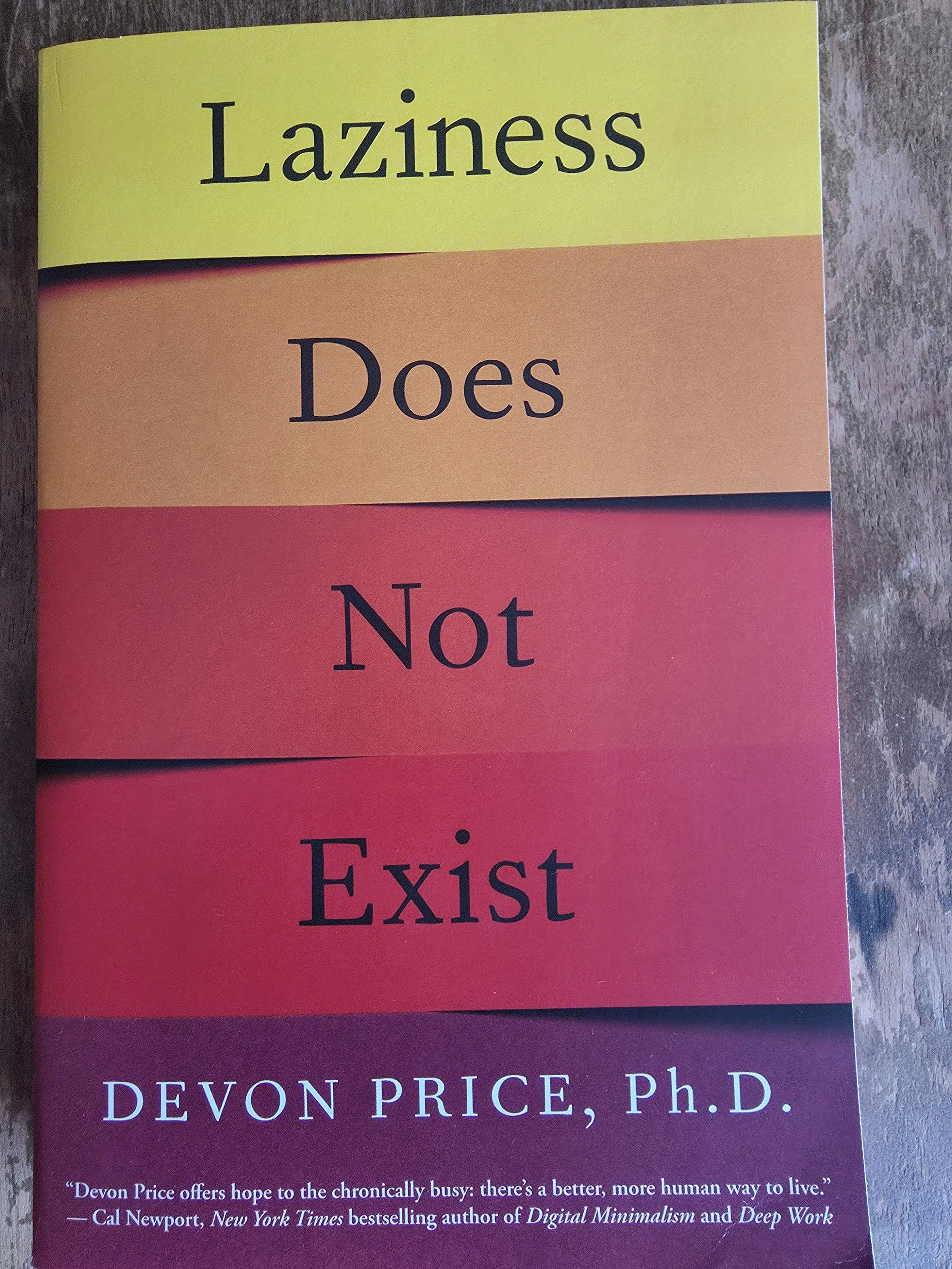 Laziness Does Not Exist