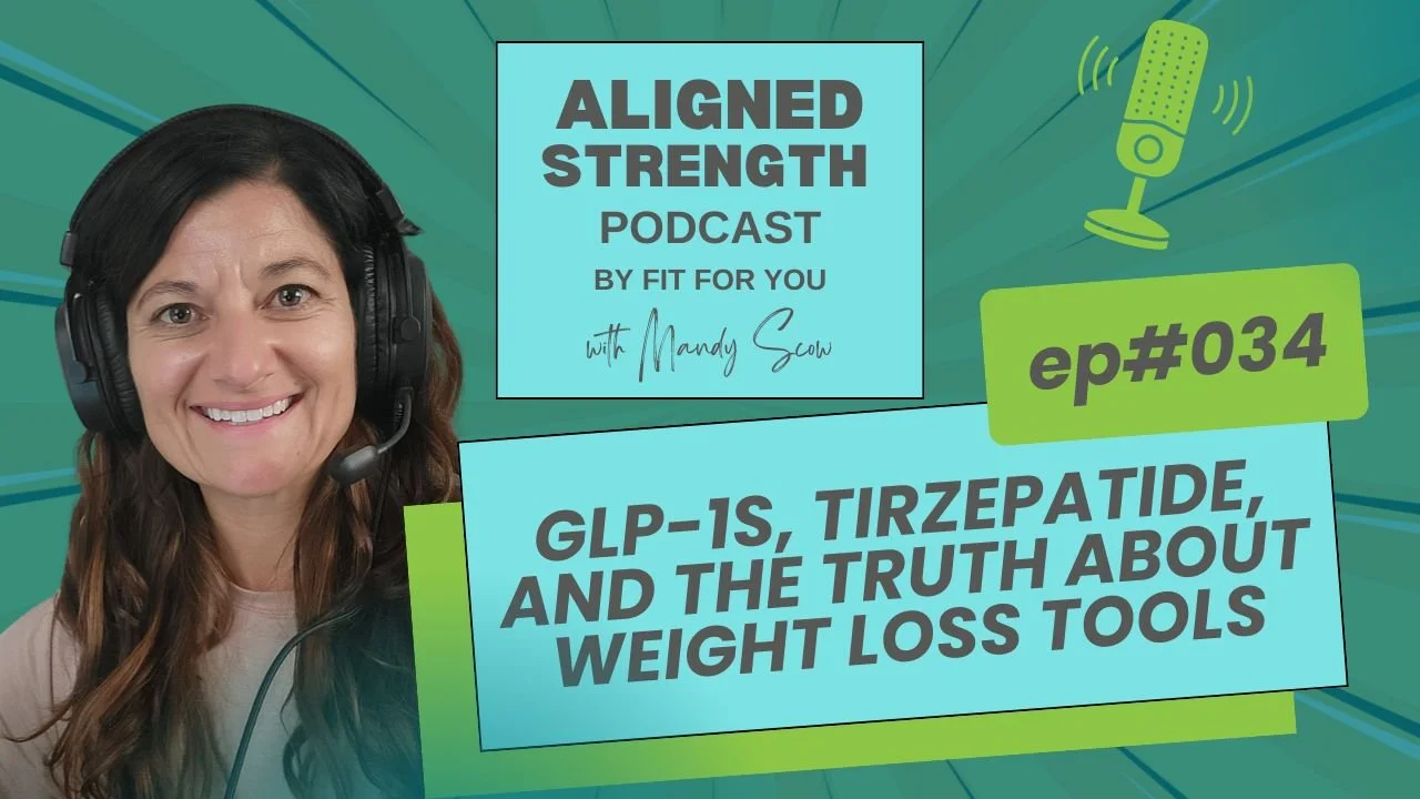#034 - GLP-1s, Tirzepatide, and the Truth About Weight Loss Tools