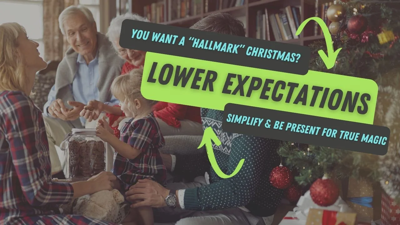 A Simple, Magical Christmas: Lowering Expectations &amp; Being Present This December