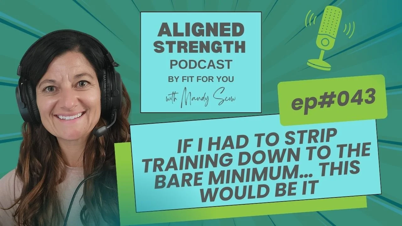 #043 - If I Had to Strip Training Down to the Bare Minimum… This Would Be It