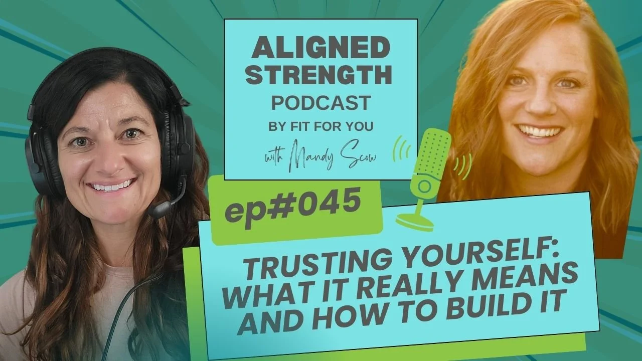#045 - Trusting Yourself: What It Really Means and How to Build It