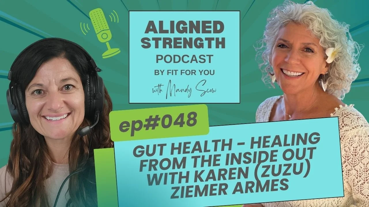 #048 - Gut Health - Healing from the Inside Out with Karen (Zuzu) Ziemer Armes