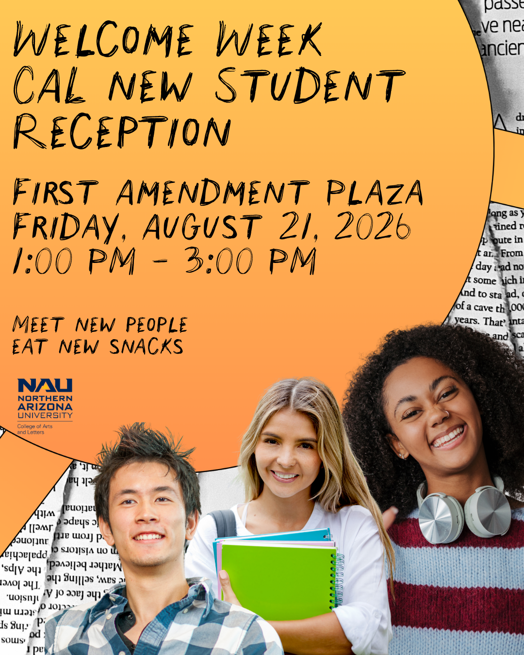 Welcome Week CAL New Student Reception - First Amendment Plaza Friday, August 21, 2026 1 - 3 PM Meet new people eat new snacks