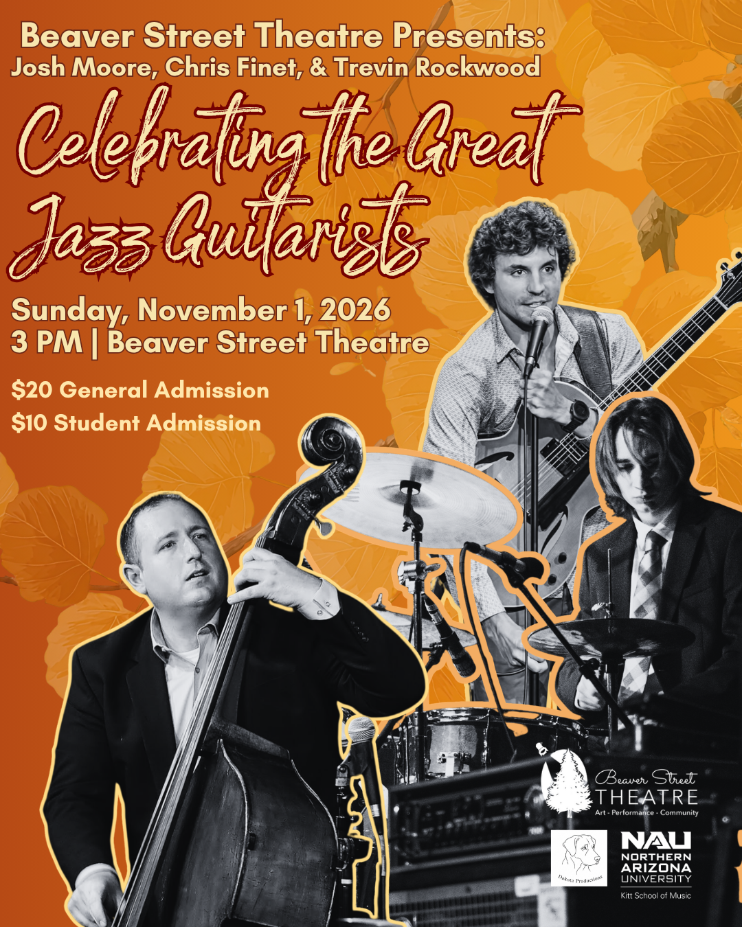 Join Kitt School of Music as Beaver Street Theatre Presents, A Dakota Production: Josh Moore, Chris Finet, & Trevin Rockwood:  “Celebrating the Great Jazz Guitarists”   November 1 | 3 PM | Beaver Street Theatre  at 11 S Beaver St. #2, Flagstaff  $20 