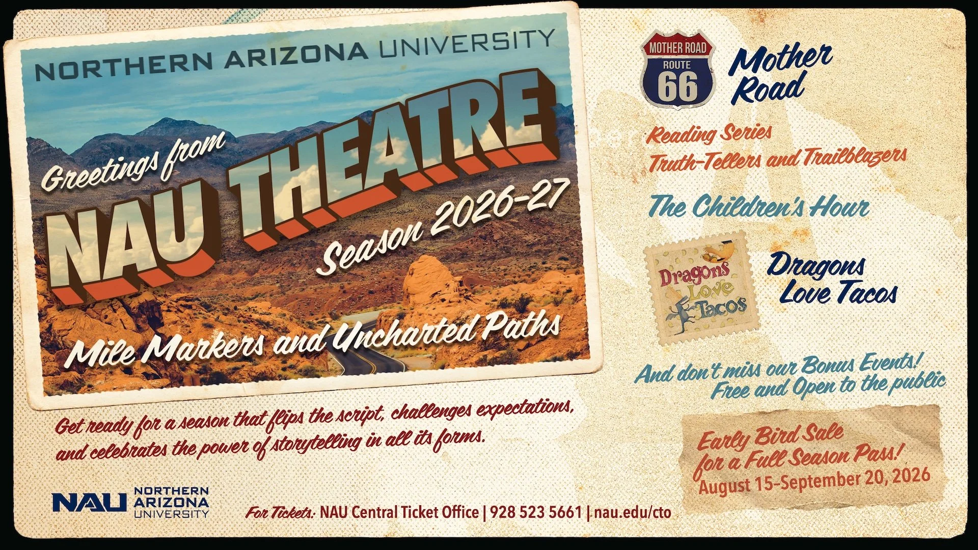 Greetings from NAU Theatre Season 2026-27, Mile Markers and uncharted Paths, get ready for a seaon that flips the script, challenges expectations and celebrates the power of storytelling in all its forms. Click for fulls chedule and details.click
