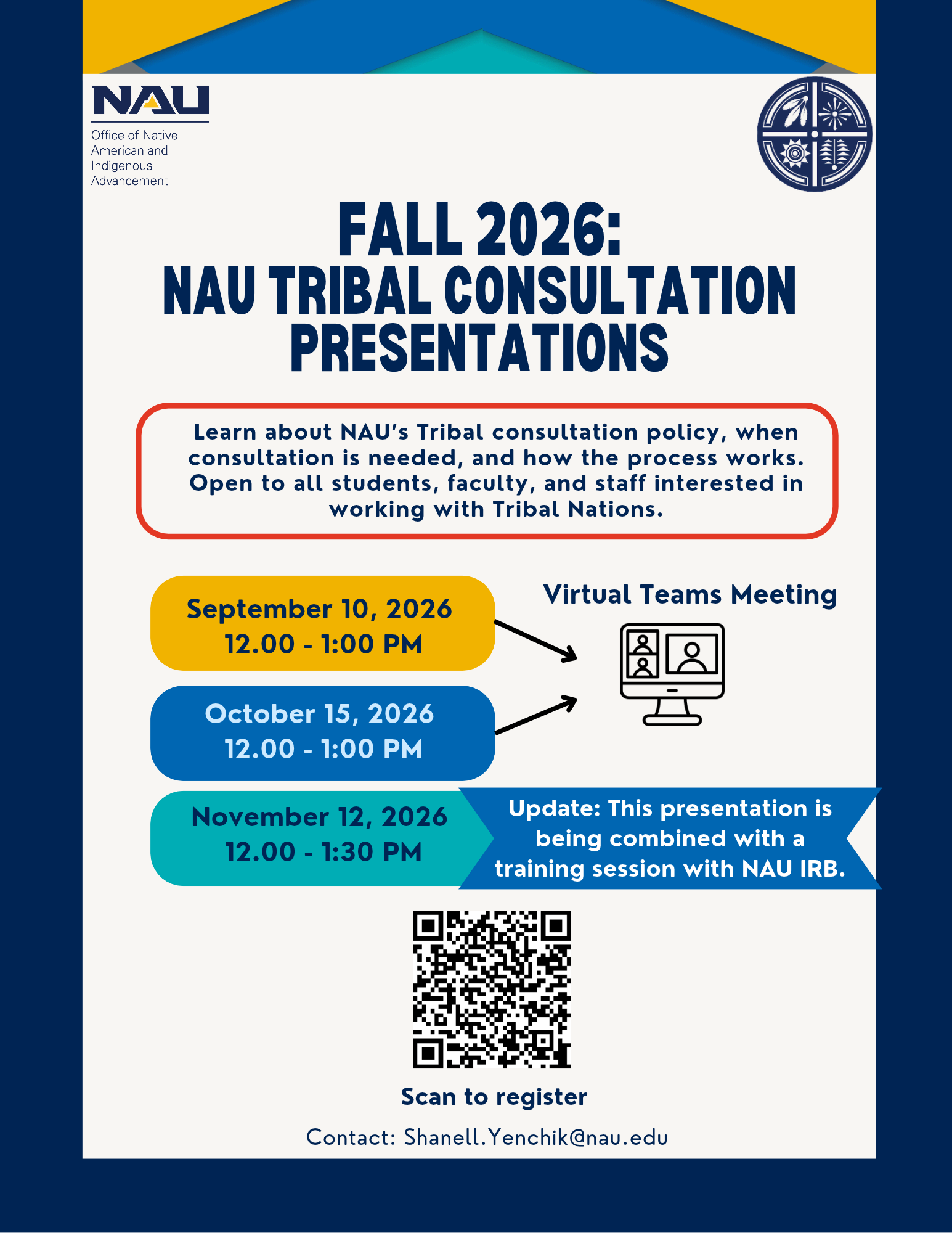 NAU Office of Native American and Indigenous Advancement, Fall 2026: NAU Tribal Consultation Presentations. Learn about NAU’s Tribal consultation policy, when consultation is needed, and how the process works. Open to all students, faculty, and staff