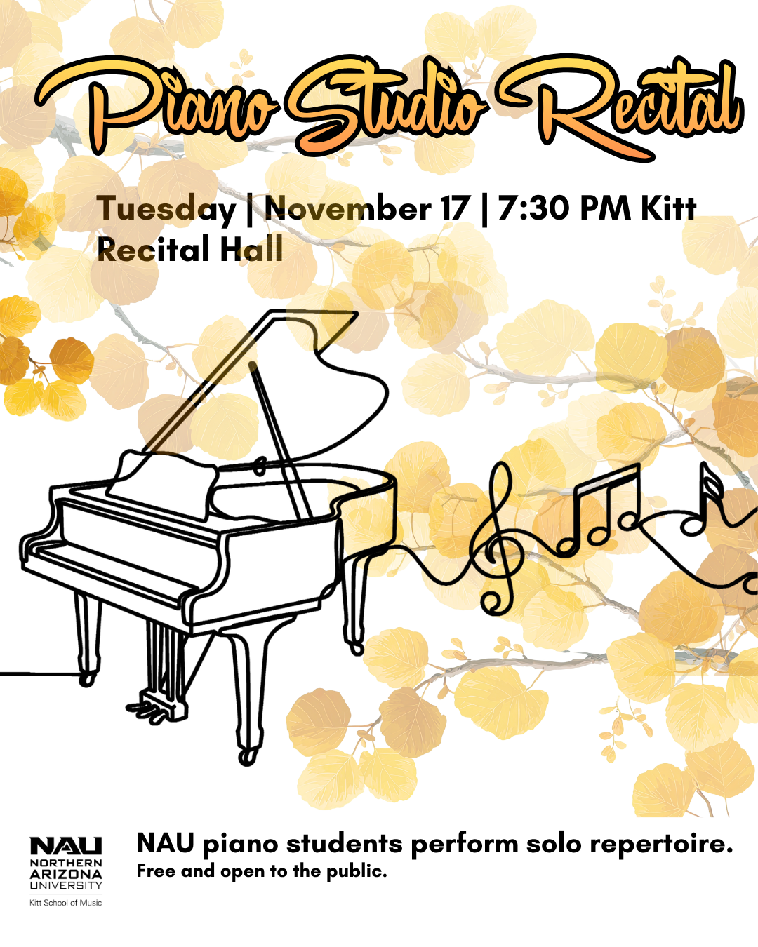 Piano Studio Recital  TUE Nov 17 @ 7:30PM in Kitt Recital Hall  NAU piano students perform solo repertoire. Free admission.