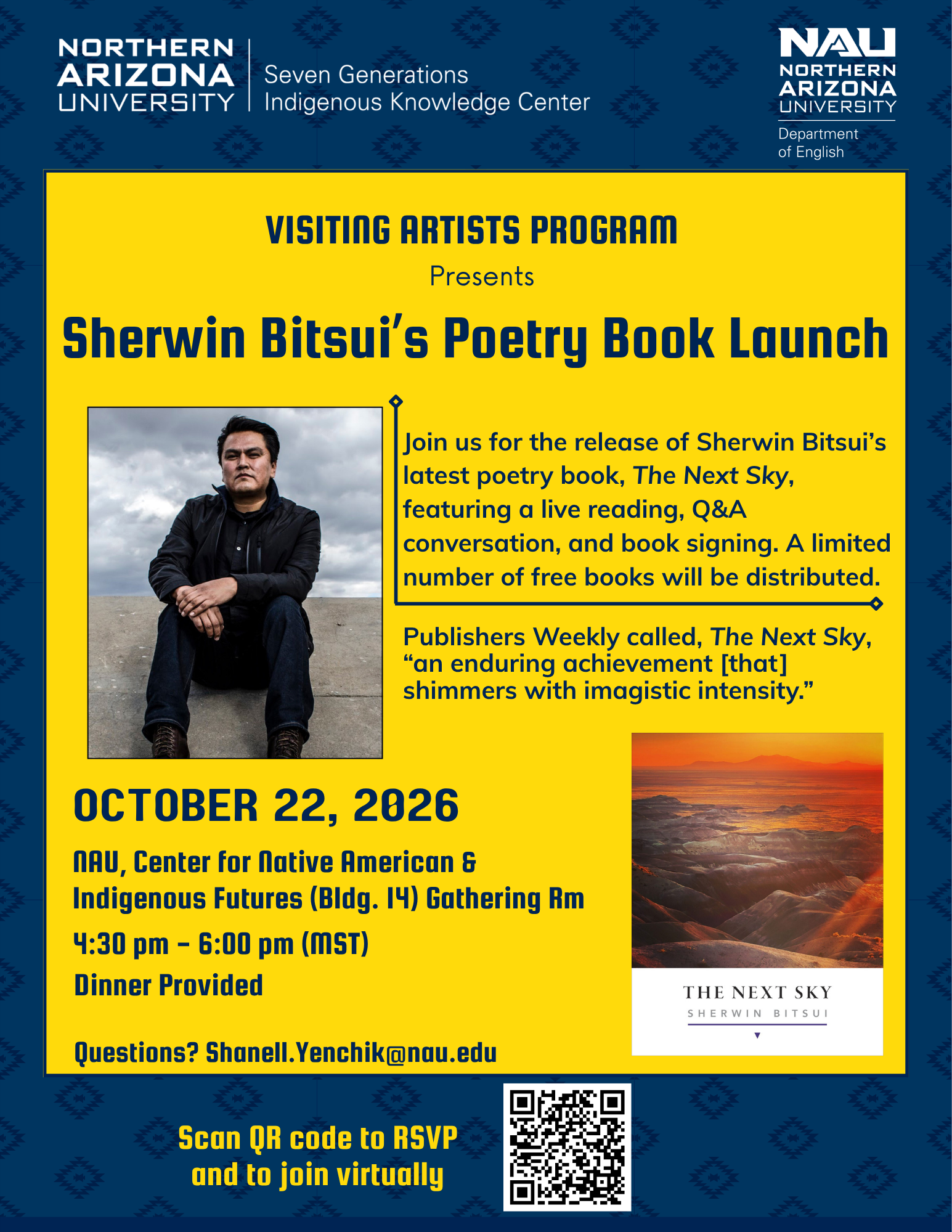 NAU Seven Generations Indigenous Knowledge Center and the NAU Department of English. Visiting Artist Program presents Sherwin Bitsui’s Poetry Book Launch. Join us for the release of Sherwin Bitsui’s latest poetry book, The Next Sky, featuring a live 