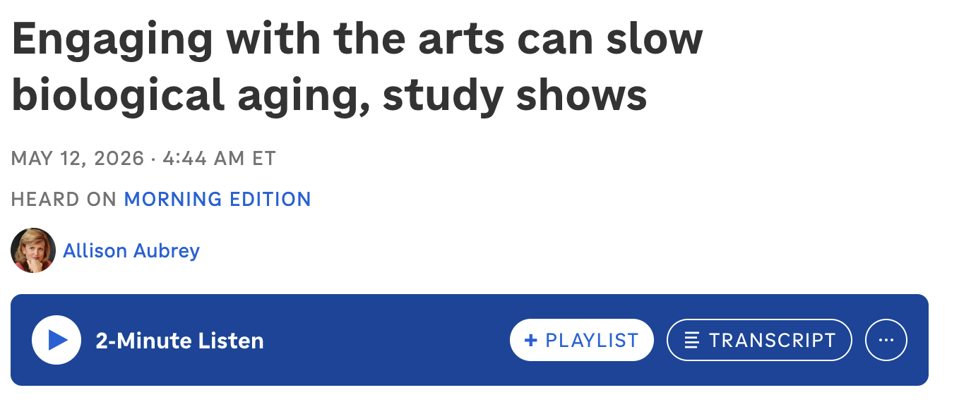 Engaging with the arts can slow biological aging - click for artical in text and audio.