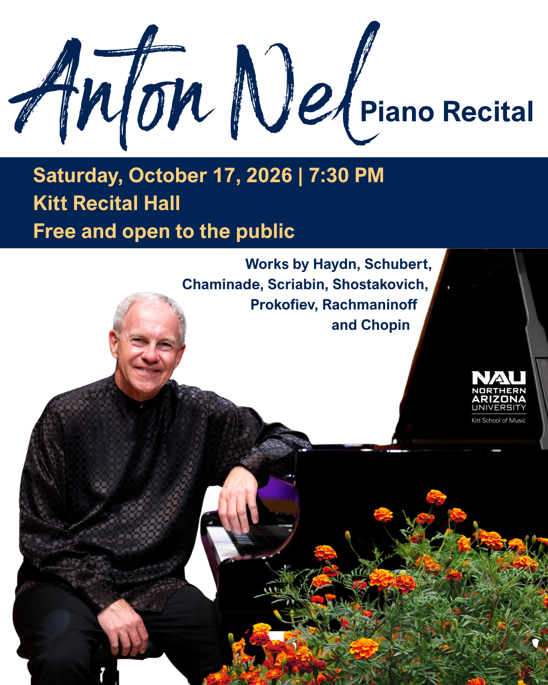 Anton Nel Piano Recital  Saturday, October 17 | 7:30 PM in Kitt Recital Hall  Works by Haydn, Schubert, Chaminade, Scriabin, Shostakovich, Prokofiev, Rachmaninoff, and Chopin.  Free and open to the public
