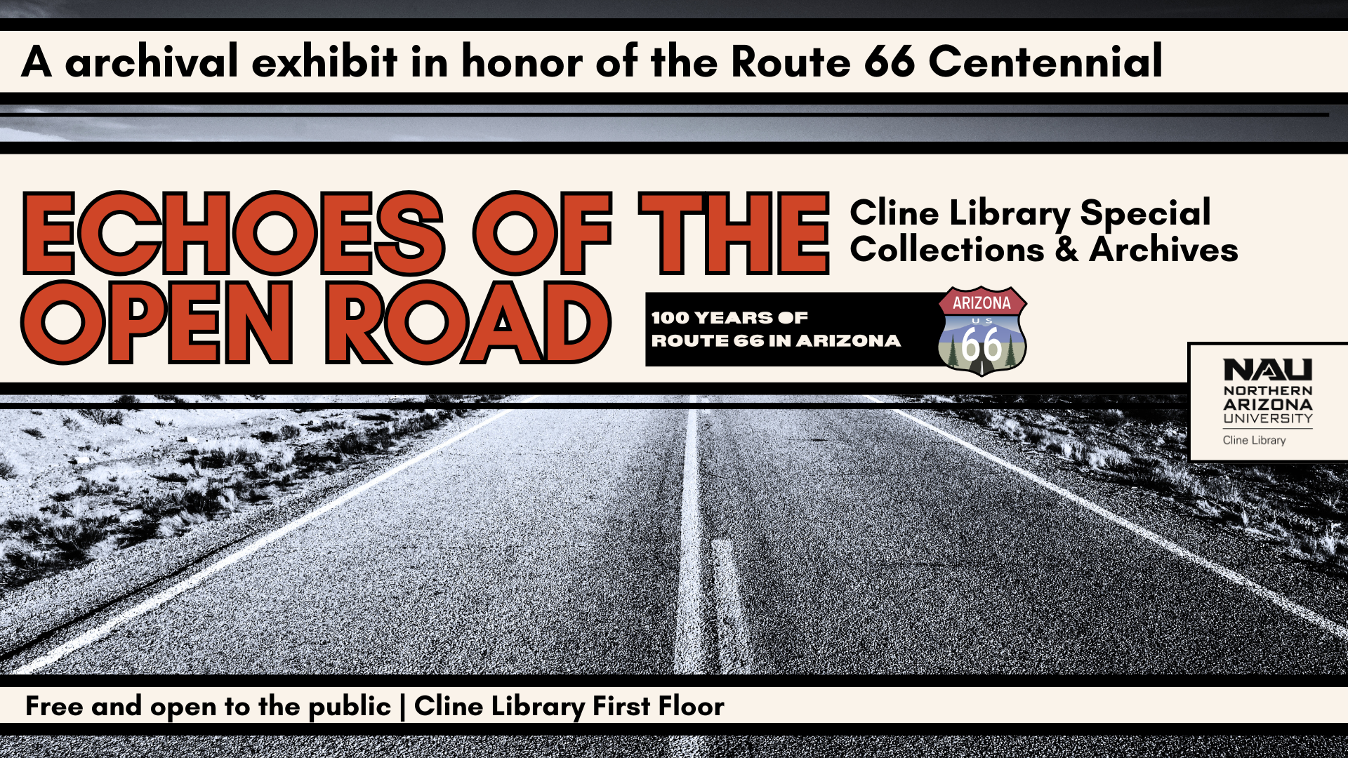 Echoes of the open road route 66 archival exhibit, first floor Cline Library all summer long. Free and open to the public.