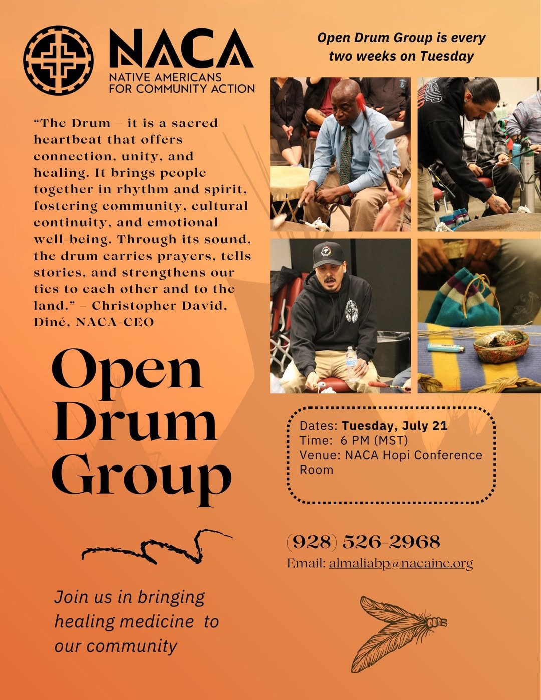 NACA Open Drum Group - every two weeks on Tuesdays, 6 PM, NACA Hopi Conference Join us in bringing healing medicine to the community 928-526-2968 / almaliabp@nacainc.org