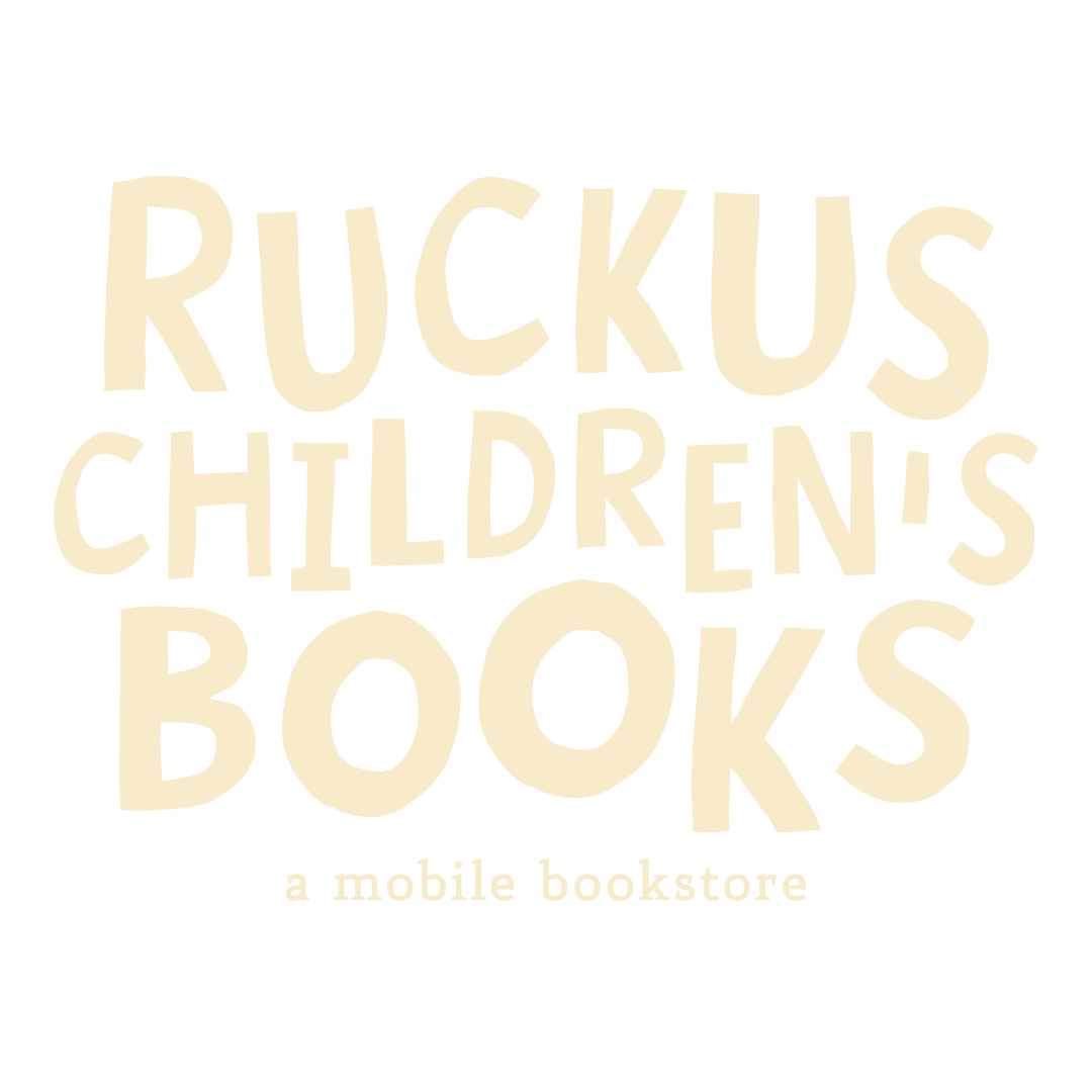 Shop | Discover Books & Support Youth Literacy — Ruckus Children's Books