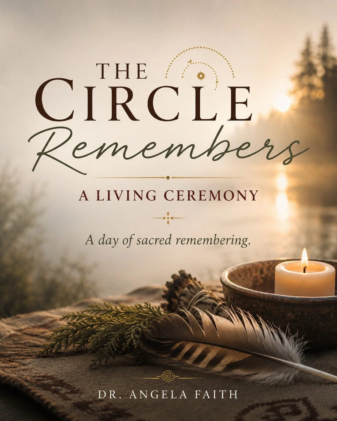 The Circle Remembers: A Living Ceremony