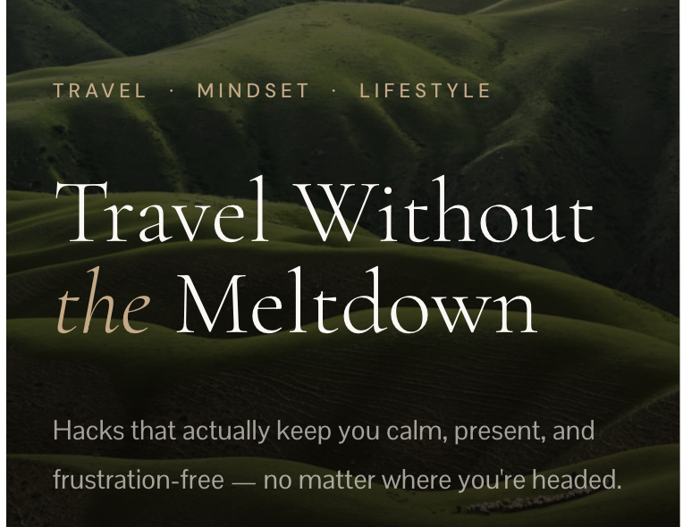 Travel Without the Meltdown