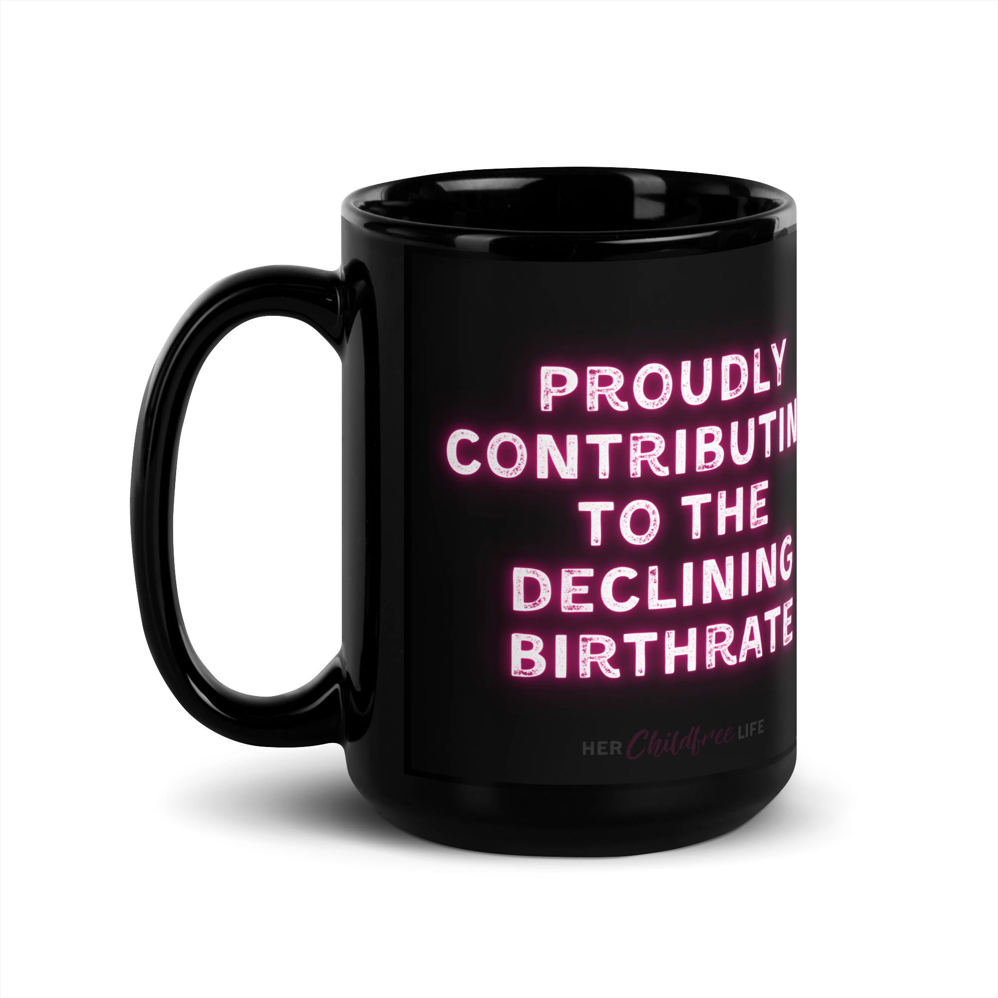 Proudly Contributing to the Declining Birthrate - Mug