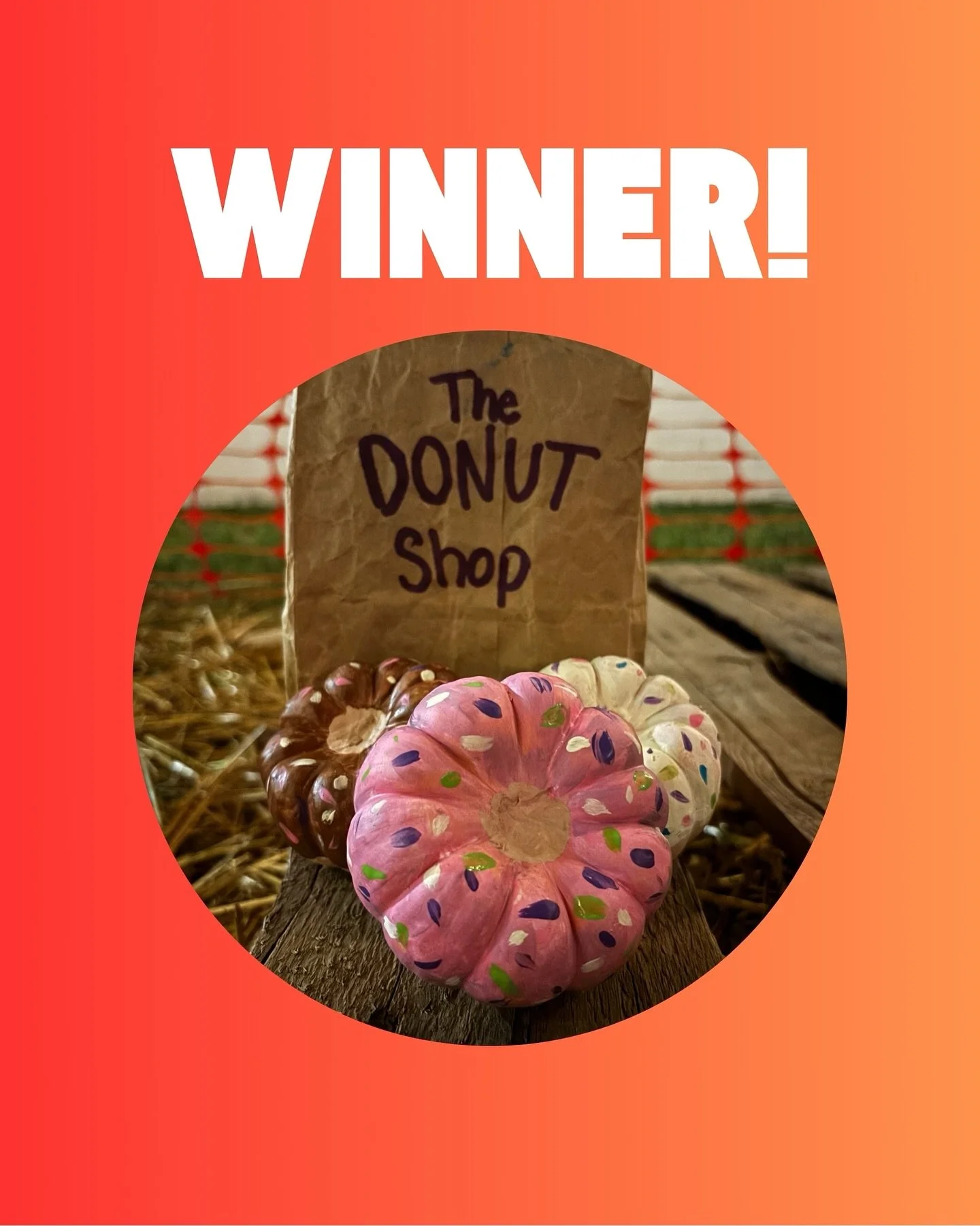 🍩🎃 We Have a Winner! 🎉

Congratulations to &ldquo;The Donut Shop&rdquo; pumpkin &mdash; this year&rsquo;s Family Pumpkin Patch Pumpkin Painting Contest Champion! 🏆

Your creativity (and sprinkles!) won the hearts of our community through the most