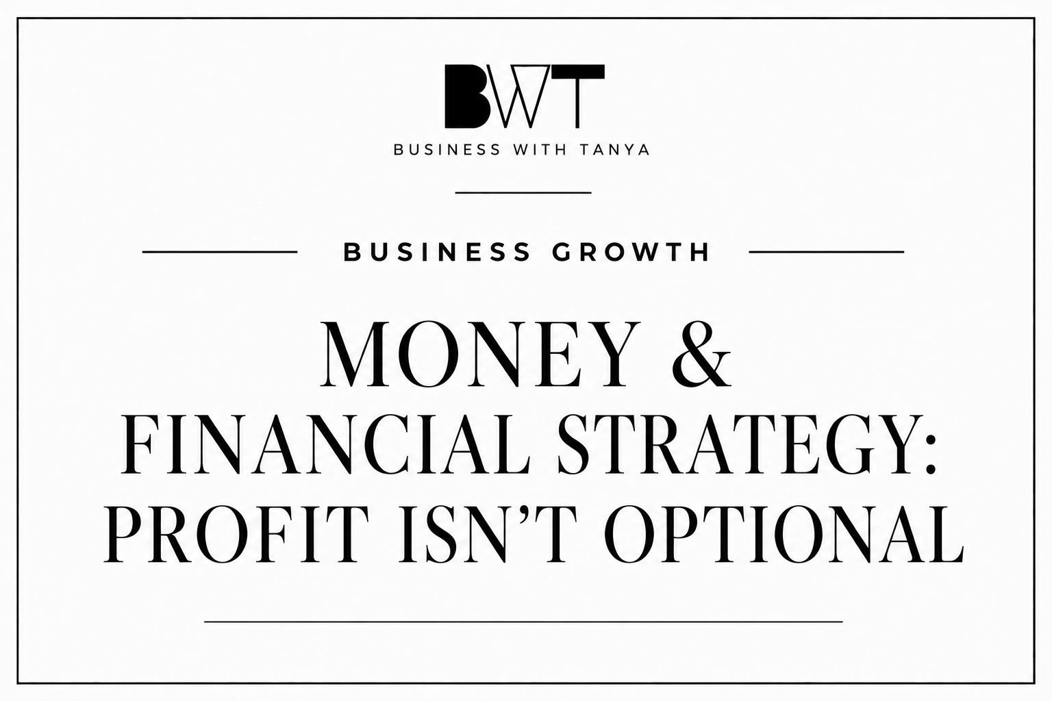Money &amp; Financial Strategy: Profit Isn’t Optional