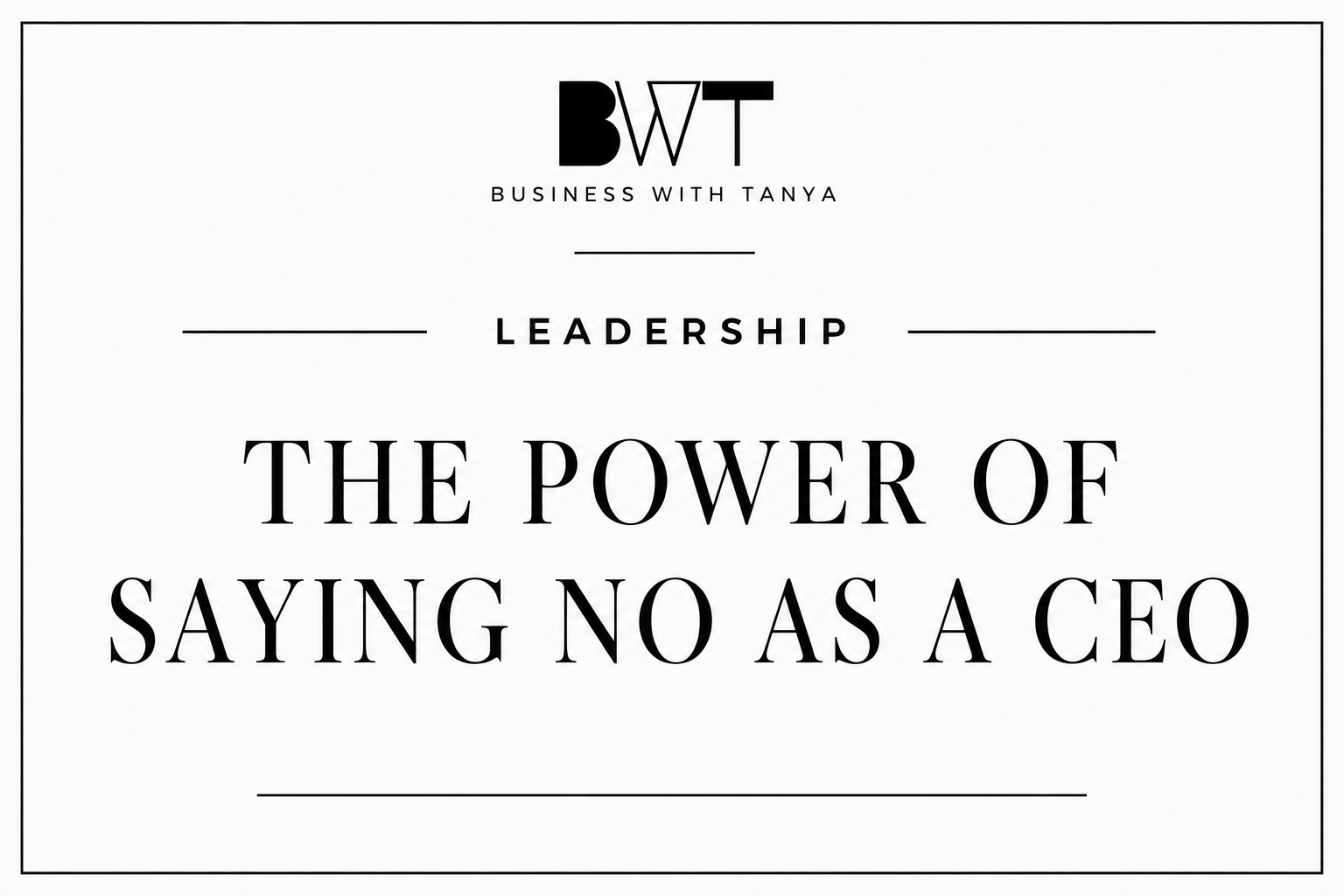 The Power of Saying No as a CEO