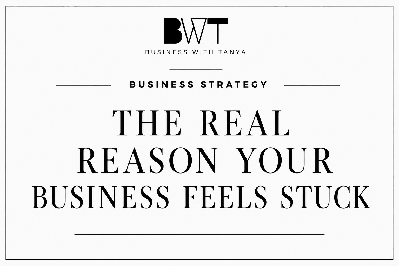 The Real Reason Your Business Feels Stuck