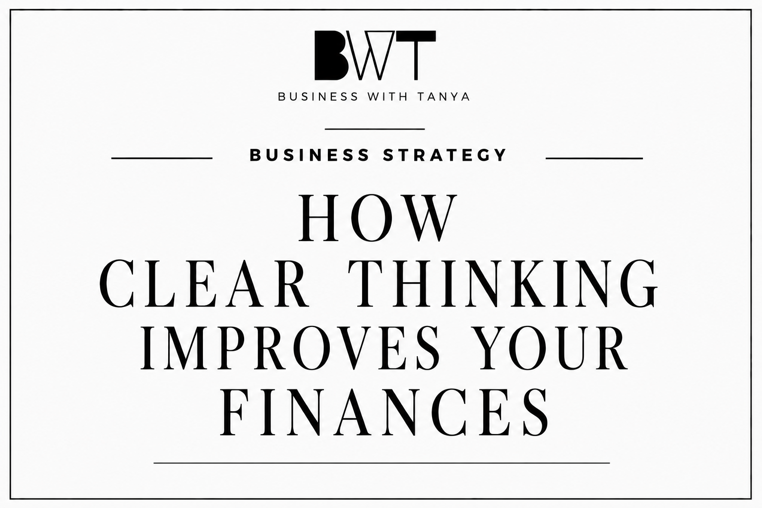 How Clear Thinking Improves Your Finances