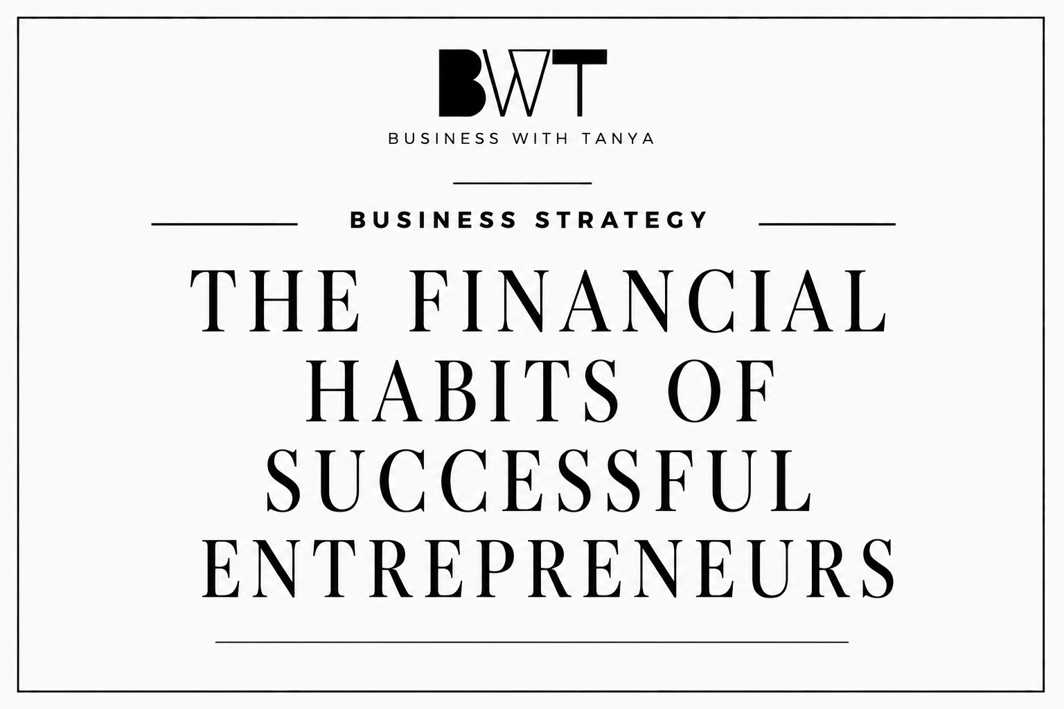 The Financial Habits of Successful Entrepreneurs