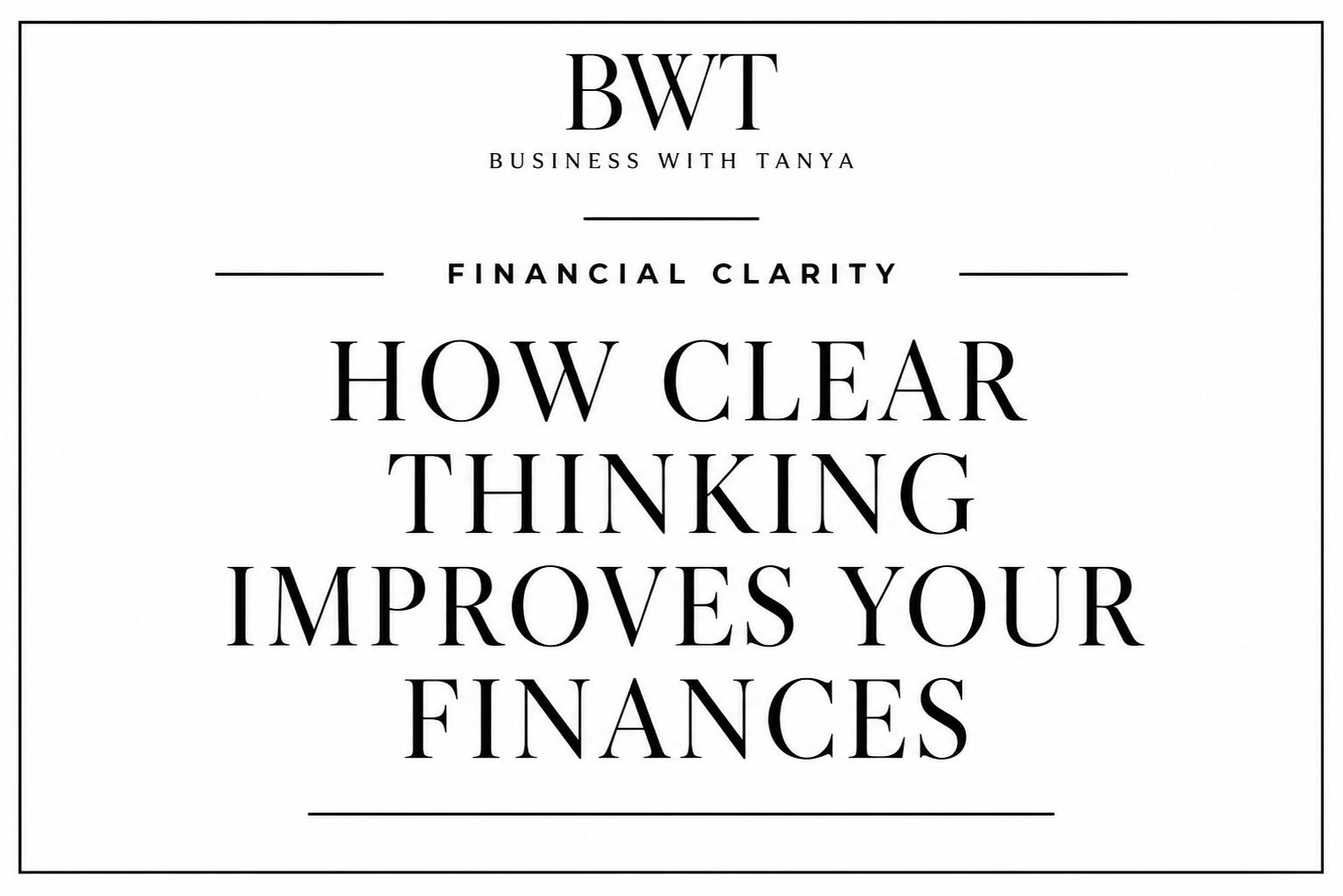 How Clear Thinking Improves Your Finances