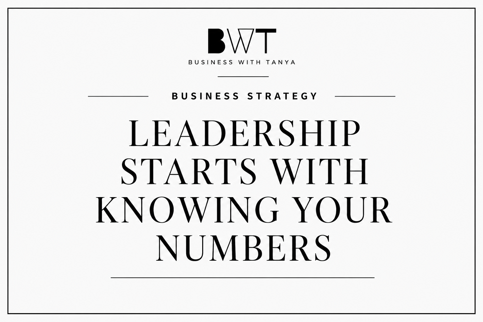Leadership Starts with Knowing Your Numbers