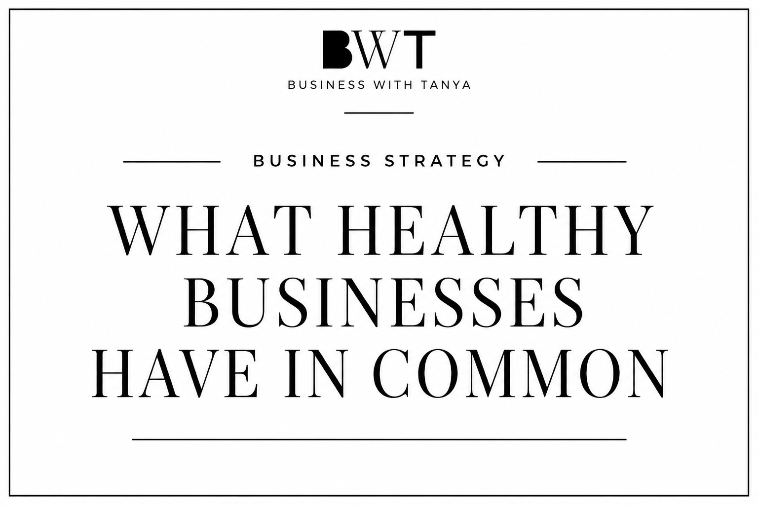 What Healthy Businesses Have in Common