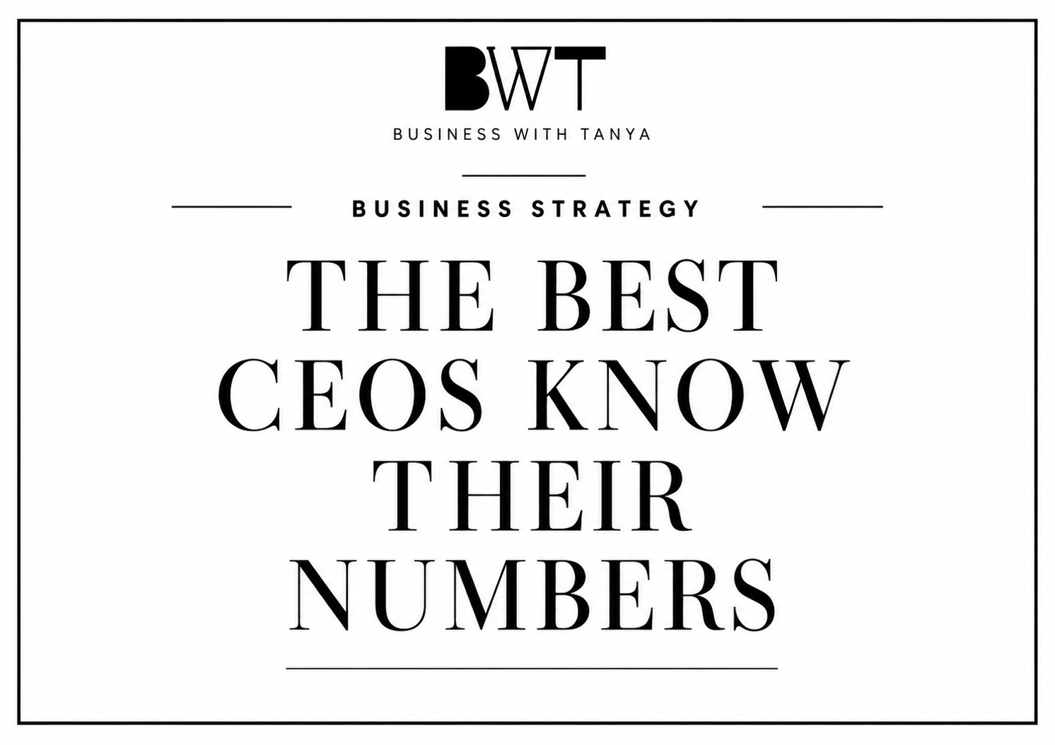 The Best CEOs Know Their Numbers
