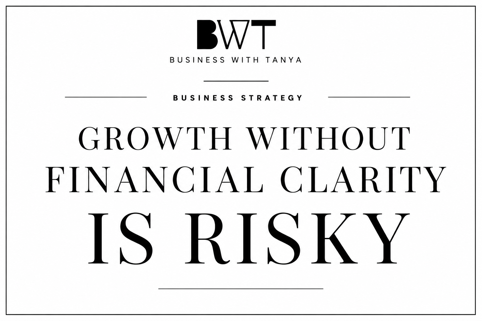 Growth Without Financial Clarity Is Risky