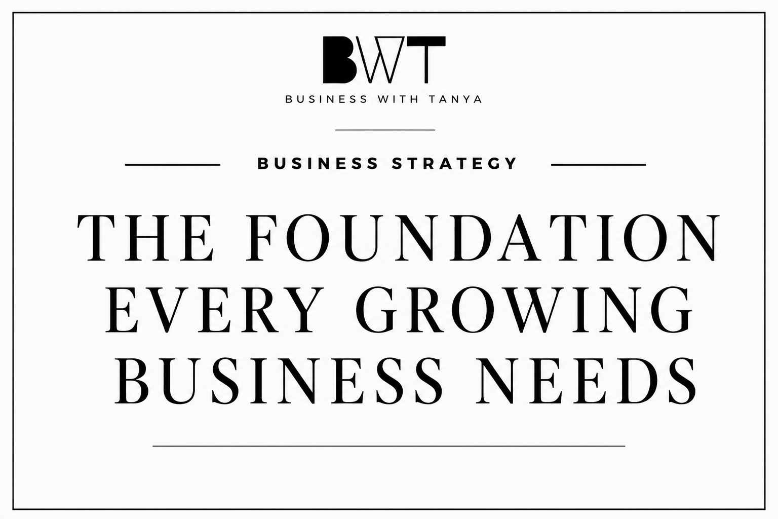 The Foundation Every Growing Business Needs