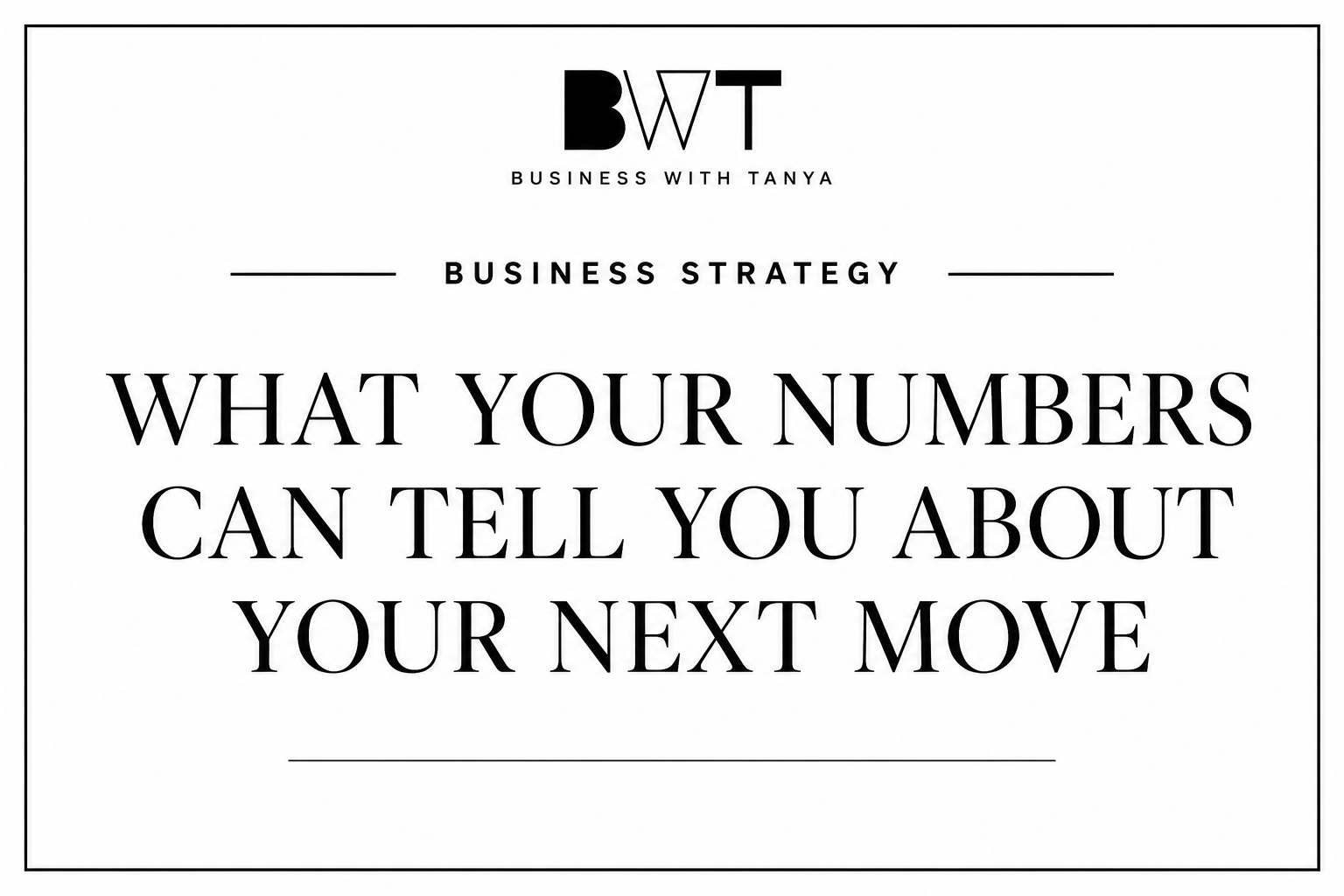 What Your Numbers Can Tell You About Your Next Move