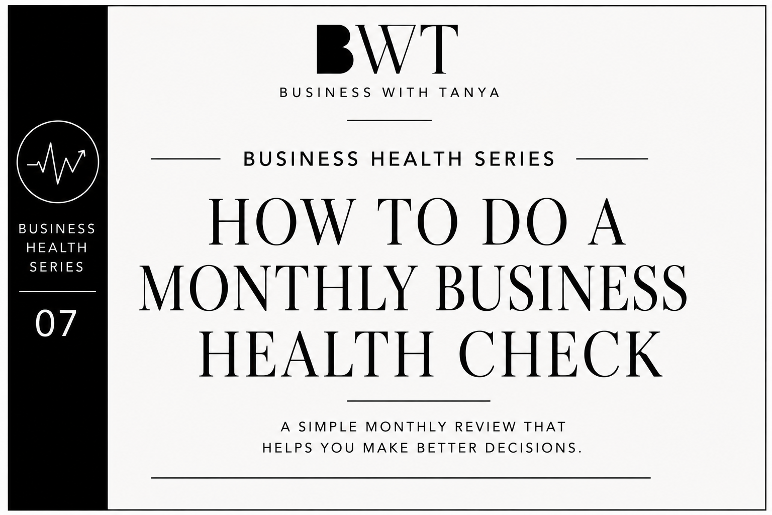 How to Do a Monthly Business Health Check                     Business Health Series | Part 7