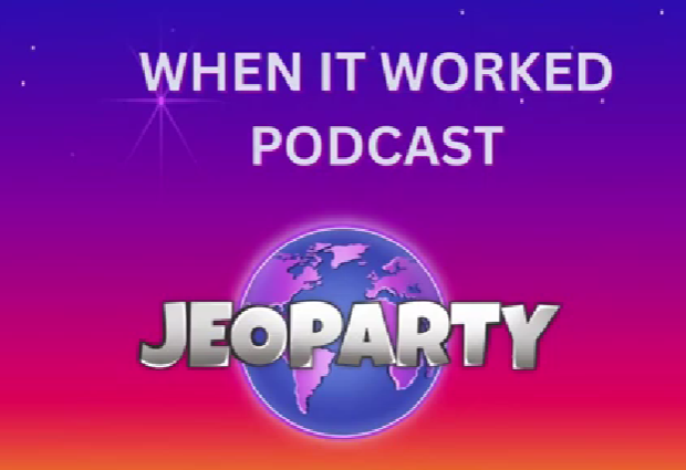 Podcast cover art titled 'When It Worked Podcast' with a globe image and the word 'Jeopardy' below it, set against a gradient purple to pink background with stars.